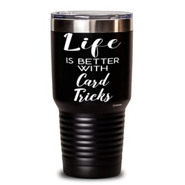 ODTGifts Funny Card Tricks Tumbler Life Is Better With Card Tricks 30oz Stainless Steel Black