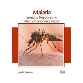 Malaria: Immune Response to Infection and Vaccination