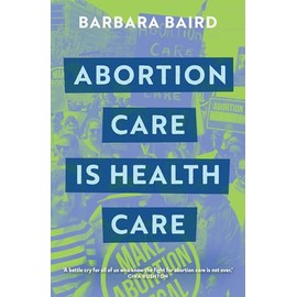 Abortion Care is Health Care