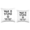 War is Stupid Stop War Sign,Stop the War Make Peace