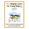 New Singing Games for Young Singers VOL. 2 - Grades