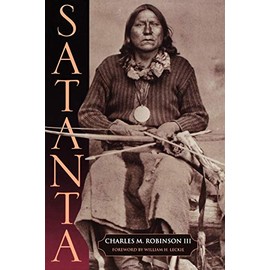 Satanta: The Life and Death of a War Chief