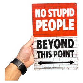 AMERICAN WIT 8" x 12" Vintage Metal Tin Sign - "NO Stupid People Beyond This Point" - Funny Brick Wall Red Warning Sign for Home, Office, or Man Cave Decor