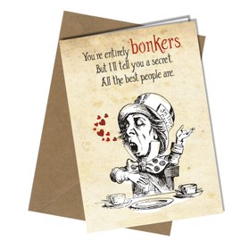 #1557 Alice in Wonderland/Mad Hatter/Entirely Bonkers/Friend/Birthday Card,8x6''