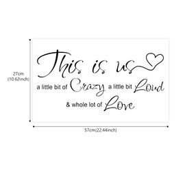 ALLY-MAGIC This is Us Crazy Loud Love Wall Decal Inspirational Wall Sticker Home Stickers for Bedroom Living Room Decorations Y4-GXQT (A)