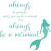 WallPops DWPQ2384 Always be a Mermaid Wall Quote, Green