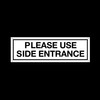 Please use side entrance Plastic Door Sign with 4 Pre-Drilled