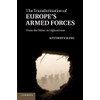 The Transformation of Europe's Armed Forces: From the Rhine to