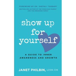 Show Up For Yourself: A Guide to Inner Growth and Awareness