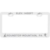 Roundtop Mountain Pennsylvania Etched Metal License Plate Frame White