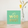Woo Hoo congratulations card | woo hoo metallic proud of