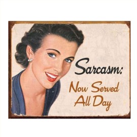 "Sarcasm: Now Served All Day"- Funny, Vintage Kitchen Sign- 10 x 8" Print Wall Art- Rustic, Retro Sign Replica-Ready to Frame. Home & Office Décor. Perfect For Bar, Restaurants, & Man Cave.