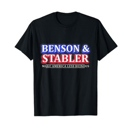 Benson And Stabler Make America Less Heinous T-Shirt