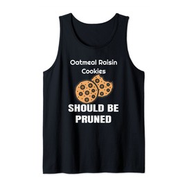 Haferflocken, Rosinenkekse sollten beschnitten werden, Backen, lustiger Humor Tank Top