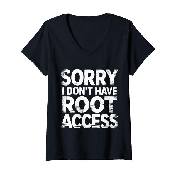 Womens Sorry I Don't Have Root Access Programmer Developer V-Neck