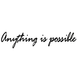 Anything is Possible Vinyl Wall Decal Inspirational Quote Wall Art Sticker