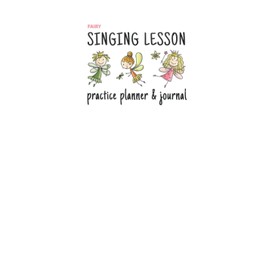 Singing Lesson Practice Planner & Journal (Fairy Theme)