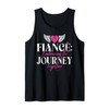 Fiance embracing the Journey together Fiance Tank Top