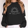 Sulayesh Christian Be The Light Sweatshirts for Women Religious Faith