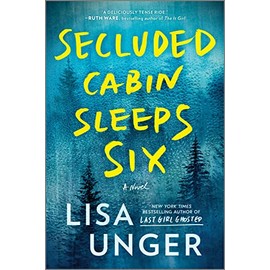 Secluded Cabin Sleeps Six: A Novel of Thrilling Suspense