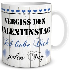 TRIOSK Tasse Vergiss den Valentinstag mit Spruch Ich liebe Dich jeden Tag Geschenk lustig für Sie Ihn Männer Frauen verliebte Paare Blau, Keramik 300ml