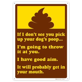 Brimar - 7 x 10" - Pick Up Your Dog's Poop Sign - .055″ Polyethylene Plastic- Easy Installation - Bold And Humorous Design
