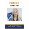 Cataract Demystified: Doctor's Secret Guide
