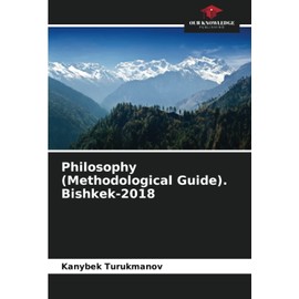 Philosophy (Methodological Guide). Bishkek-2018