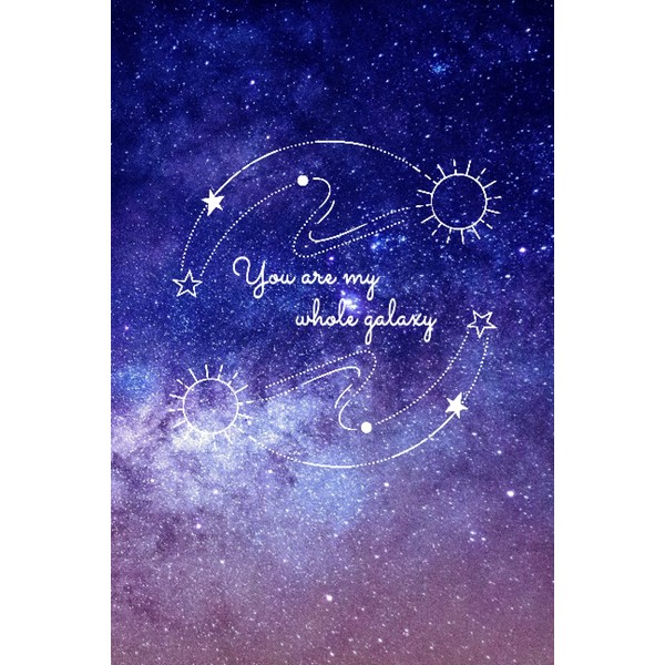 You Are My Whole Galaxy: Romantic Notebook | Valentine Message