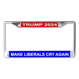 Trump 2024 Make Liberals Cry Again Chrome License Plate Frame