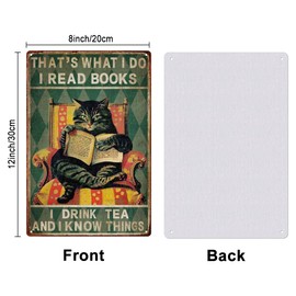 SUPERDANT Metal Tin Decor Sign Cat Metal Tin Sign Retro Vintage Art Wall Decor Iron Sheet Painting Decoration That's What I Do I Read Books I Drink Tea and I Know Things Gift Cat Lovers