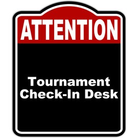 Tournament Check-In Desk Attention Red Black Aluminum Composite Sign 20 x 24 inches