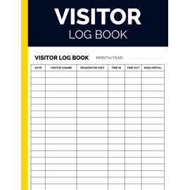 Visitor Log Book: Visitors Register Sign-In And Out For Business, Keep Track Of Visitors Coming
