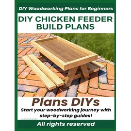 DIY Chicken Feeder Build Plans