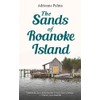 The Sands of Roanoke Island
