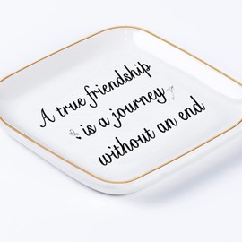 Friendship Gifts for Women - A True Friendship is a Journey Without an end Ceramic Trinket Tray Jewelry Dish Birthday Gifts for Female Friends, Unique Gift for Women Birthday Bridal Shower Gifts