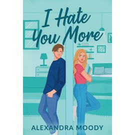 I Hate You More