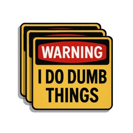 (3pcs) Funny Warning I Do Dumb Things Sticker – Bold Humor Decal for Laptop, Water Bottle, Notebook, Gift for Friends or Coworkers