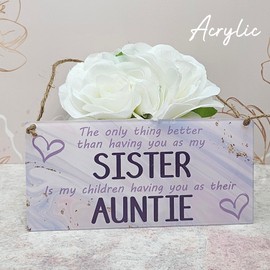 Pixie's Gifts Auntie Special Sister Aunt Auntie Wood Plaque - Sentimental Gift for Sisters and Great Aunties - Heartfelt Message - Handcrafted in the UK (THE ONLY THING BETTER) (ACRYLIC)