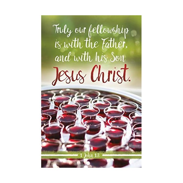 Worship Bulletin - Communion - Truly Our Fellowship Is With The Father - 8.5" x 11" Letter-sized Bulletin - KJV Scripture - Package of 100