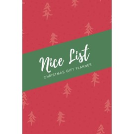 Nice List: Christmas Gift Planner: Christmas Gift Log