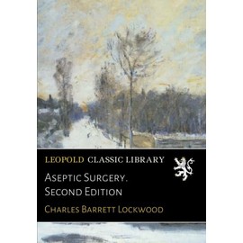 Aseptic Surgery. Second Edition