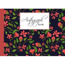 Autograph Book: Flowers Autograph Book for Adults & Kids, 150 Blank Pages, Starlight Design, Keepsake, Memory Book, Size 8.25" x 6"