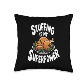 Thanksgiving Turkey Stuffing Is My Superpower Thanksgiving Throw Pillow