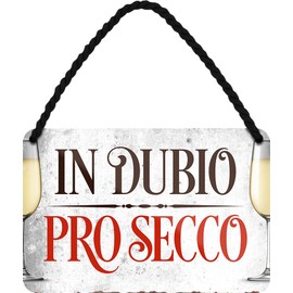 schilderkreis24 Tin Sign Funny Prosecco Saying "In Dubio Prosecco" Decorative Hanging Sign Gift Idea Retro Gift Birthday Christmas Sparkling Prosecco Champagne 18 x 12 cm