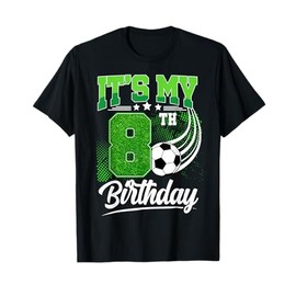 It's My 8th Birthday Boy Soccer Ball 8 Year Old Birthday T-Shirt