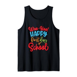 Woo-Hoo Happy First Day Of School School Teacher Tank Top