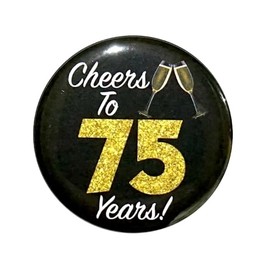 75th Birthday Button "Cheers To 75 Years!" Large 75th Birthday Button Pin Black and Gold 75th Party Favor (2.25 Inch)