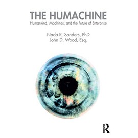 The Humachine: Humankind, Machines, and the Future of Enterprise
