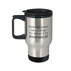 ODTGIFTS Funny Fish Travel Mug Introverted But Willing To Discuss Plecostomus Fish 14oz Stainless Steel